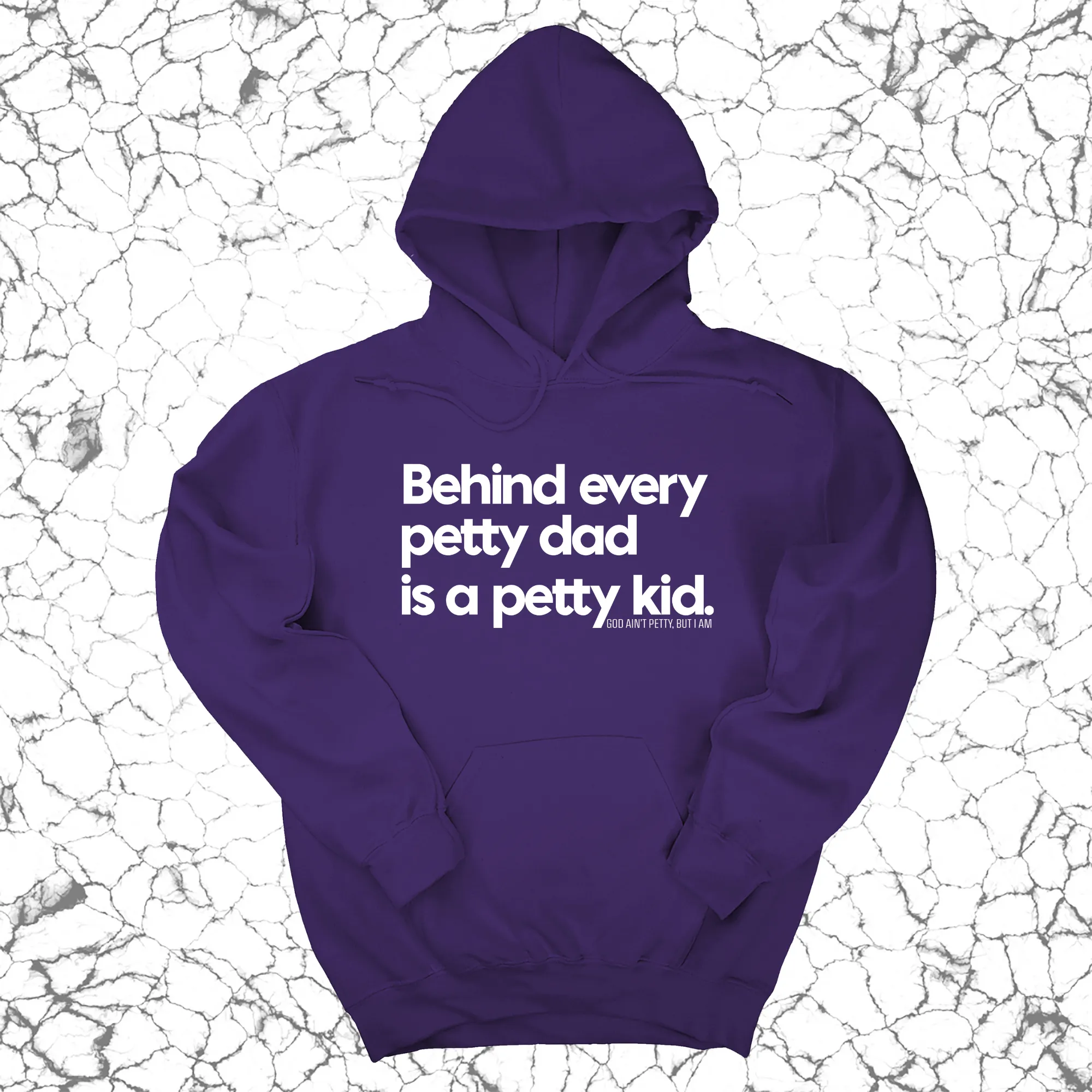 Behind every petty dad is a petty kid Unisex Hoodie