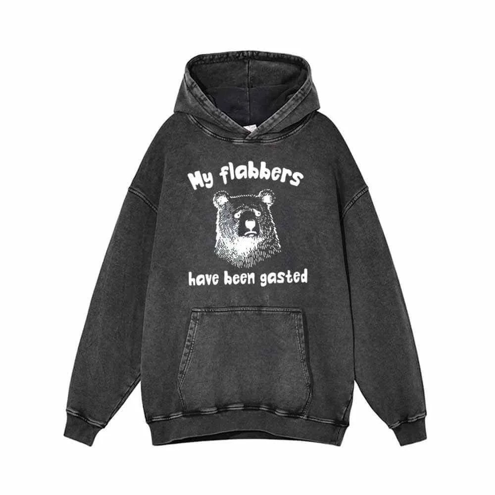 My Flabbers Have Been Gasted Bear Vintage Washed Hoodie